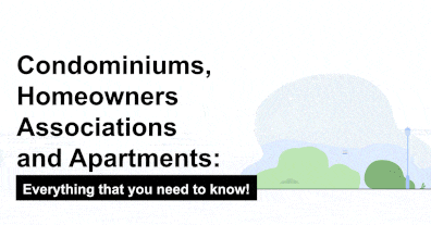 Condominiums, Homeowners Associations and Apartments: Everything that you need to know!