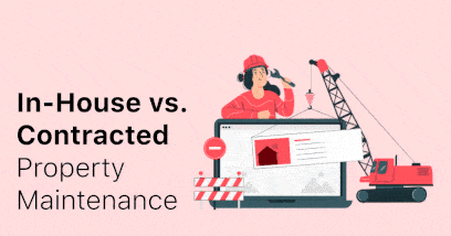 In-House Property Maintenance vs. Contracted Property Maintenance